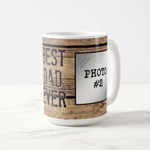 Best Dad Ever in Rustic Wood_Framed Photos Coffee Mug