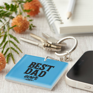 Best Dad Ever  Keychain