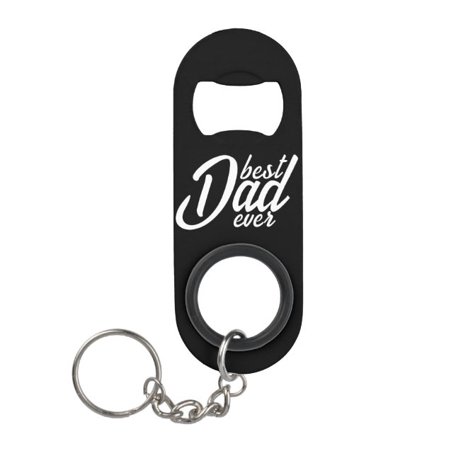 Best Dad ever Keychain Bottle Opener (Front)