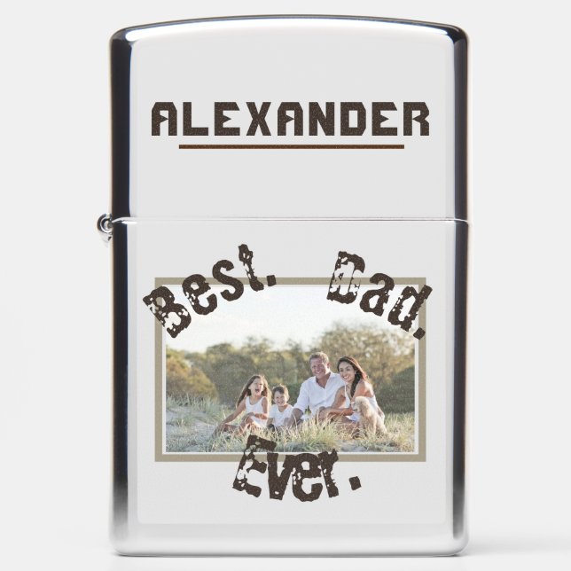 Best dad ever ! love father Custom Zippo Lighter (Front)