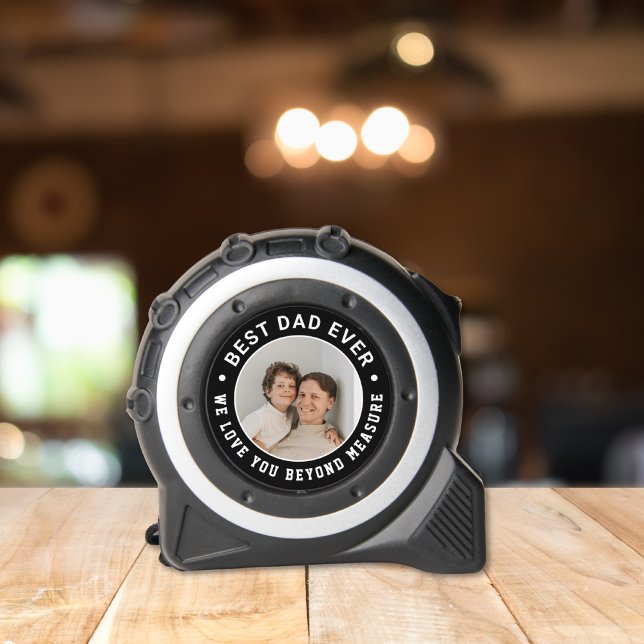 Best Dad Ever, Love You Beyond Measure, Cute Tape Measure (Creator Uploaded)