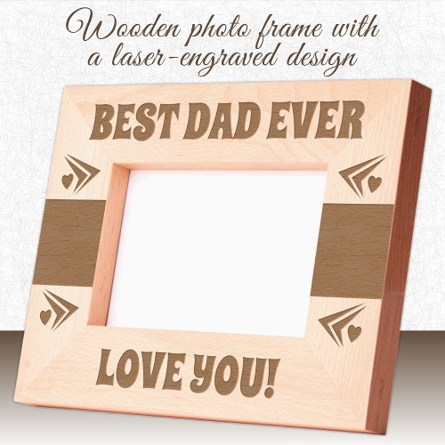 Best Dad Ever love you Engraved Frames