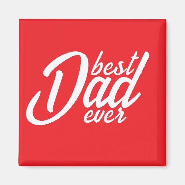 Best Dad ever Magnet (Front)