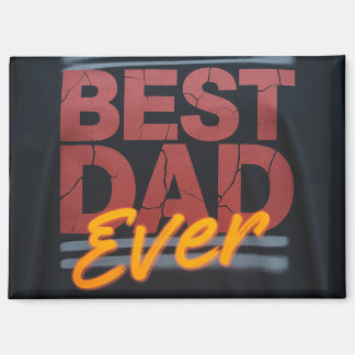 Best dad ever magnet