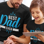 Best Dad Ever Men's T-Shirt<br><div class="desc">Best Dad Ever Men's T-Shirt.</div>