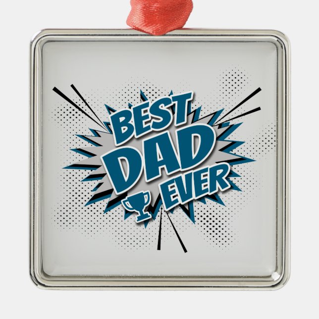 Best Dad Ever Metal Ornament (Front)