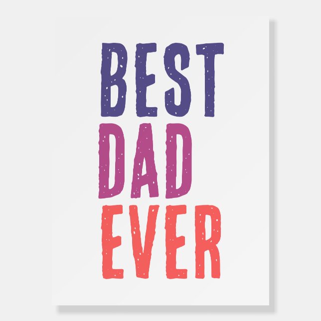 Best Dad Ever Minimalist Cool Professional Foam Board (Front)