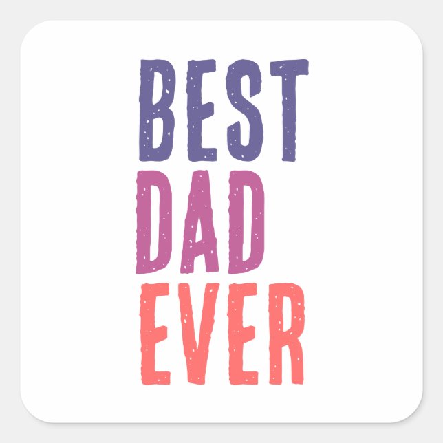 Best Dad Ever Minimalist Cool Professional Square Sticker (Front)