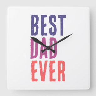 Best Dad Ever Minimalist Cool Professional Square Wall Clock