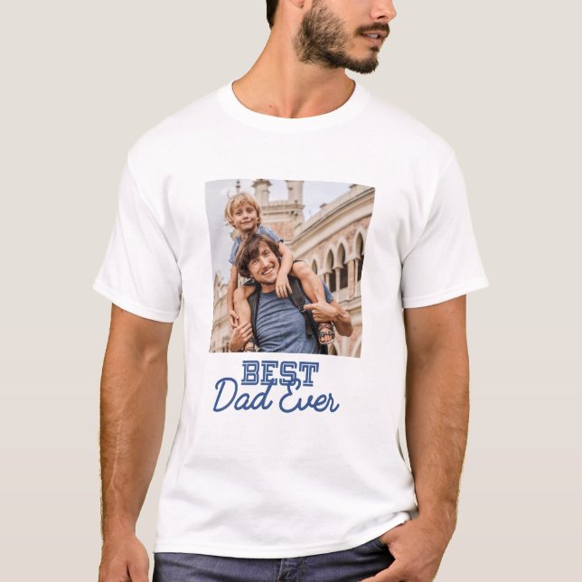 Best Dad Ever Modern Cool Custom Photo T-Shirt (Front)