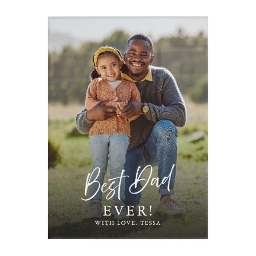 Best Dad Ever Modern Custom Photo Gift From Child Acrylic Print