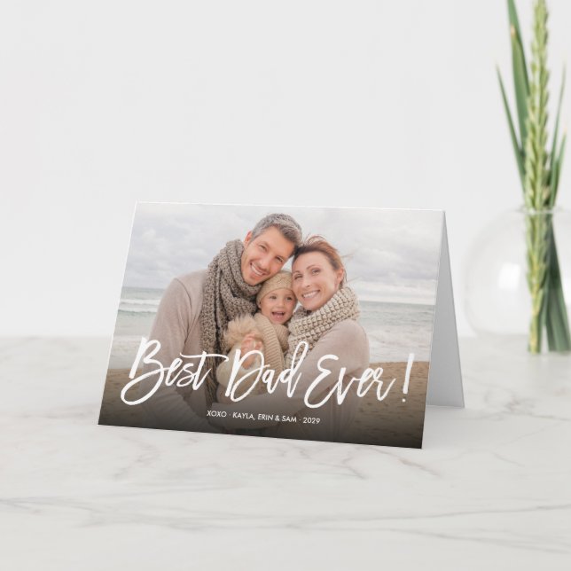 Best Dad Ever Modern Father's Day Photo Greeting Card (Front)