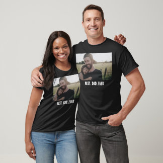 Best Dad Ever – Modern Father's Day Photo T-Shirt