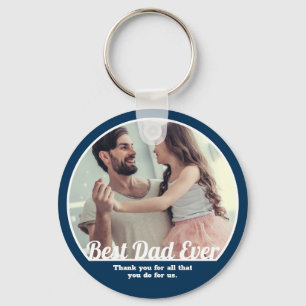Best Dad Ever Modern Message and Photo Keepsake Keychain