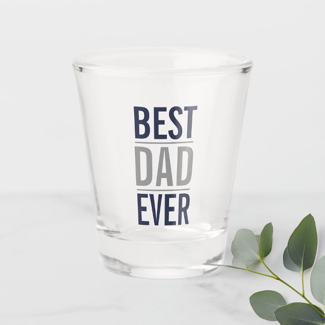 Best Dad Ever | Modern Navy Blue Shot Glass (Creator Uploaded)