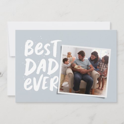 Best dad ever modern photo blue Fathers Day Holiday Card