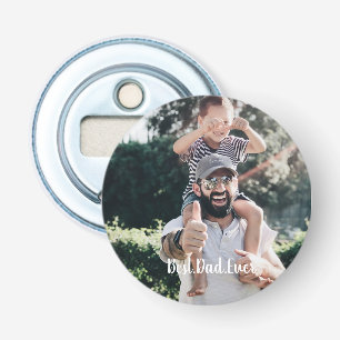 Best Dad Ever Modern Photo  Bottle Opener