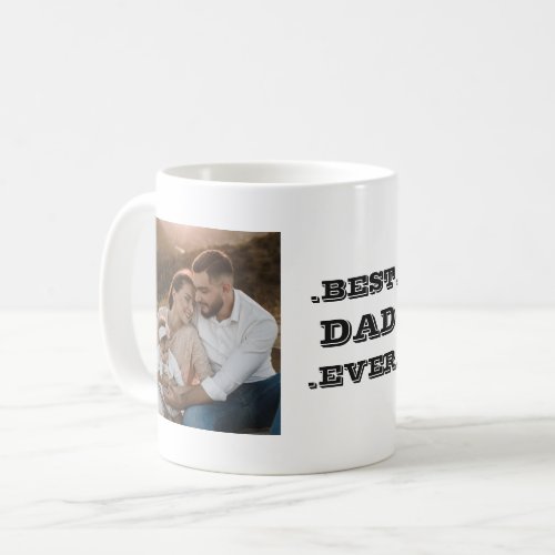 Best Dad Ever Modern Photo Fathers Day Coffee Mug