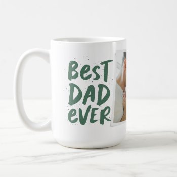 Best Dad Ever Modern Photo Green Father's Day Coffee Mug by LeaDelaverisDesign at Zazzle