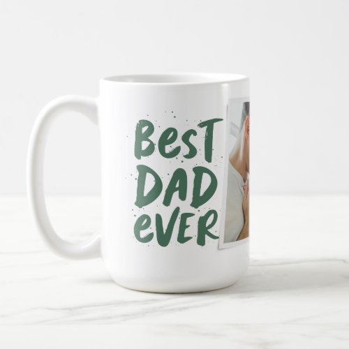 Best dad ever modern photo green Fathers Day Coffee Mug