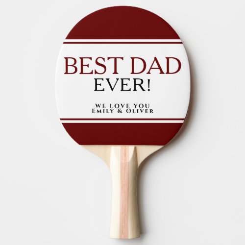 Best Dad Ever Modern Red Black Father`s Day Ping Pong Paddle - Modern Best Dad Ever Red Black Father`s Day Ping Pong Paddle. The design has modern typography in black and red colors and elegant dark red stripes. Personalize with your names. Great gift and keepsake for a dad for Father`s day or birthday.