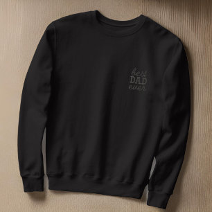 Best Dad Ever Modern Simple Monogram Typography  Embroidered Sweatshirt