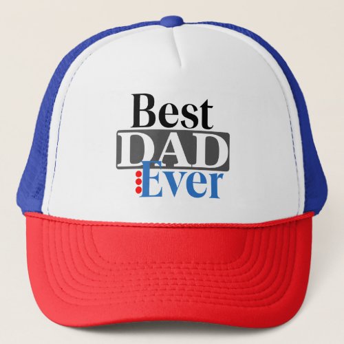 Best Dad Ever Modern Typography Fathers Day Trucker Hat