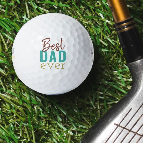 Best Dad Ever Multi Color Typography Golf Balls