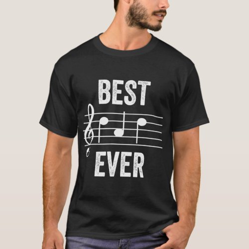 Best Dad Ever Music Notes Funny Fathers Day Gift 	 T_Shirt