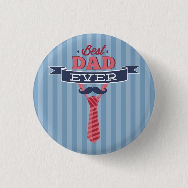 Best Dad Ever Mustache and Tie Blue Stripes Pinback Button (Front)