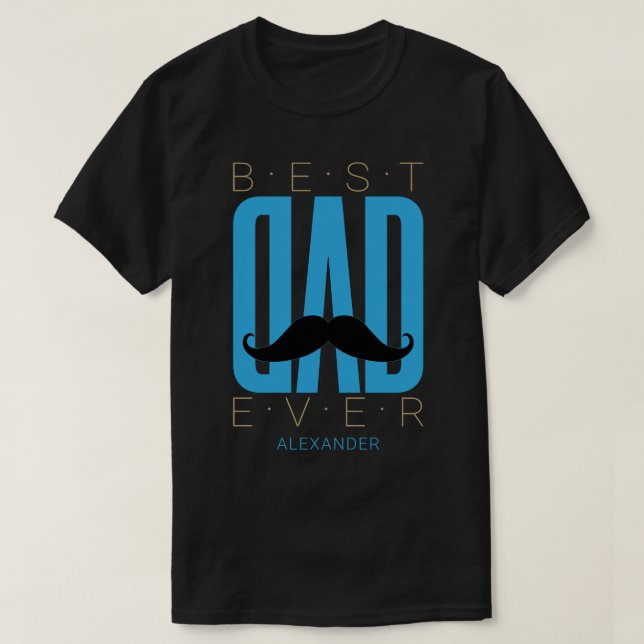 Best Dad Ever Mustache Blue Black Gold Name Custom T-Shirt (Design Front)