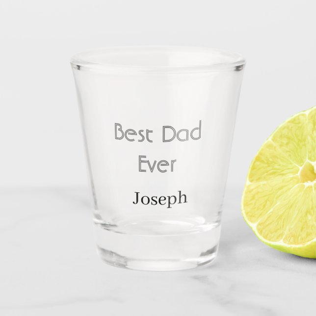Best dad ever name simple minimal father's dayname shot glass (Front)