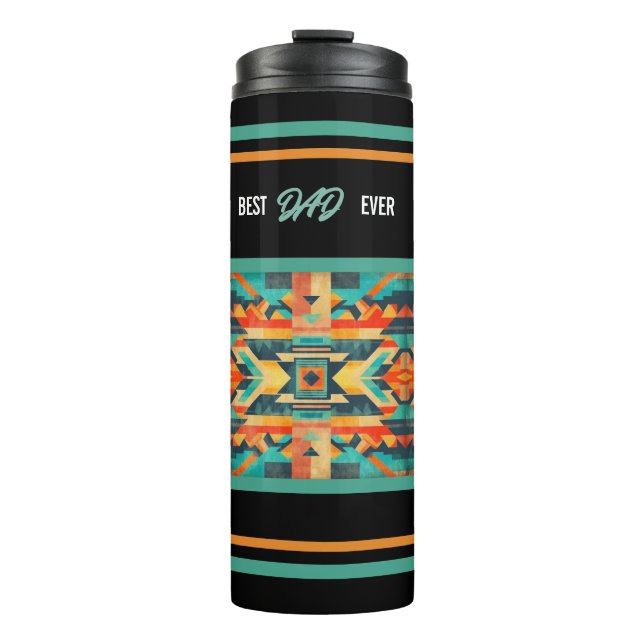 Best Dad Ever - Native American Aztec Thermal Tumbler (Front)