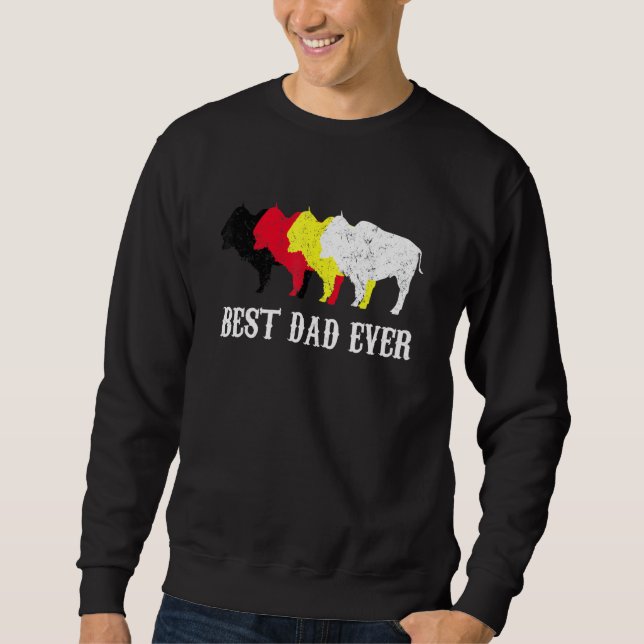 Best Dad Ever Native American Indian Tribe Pride F Sweatshirt (Front)