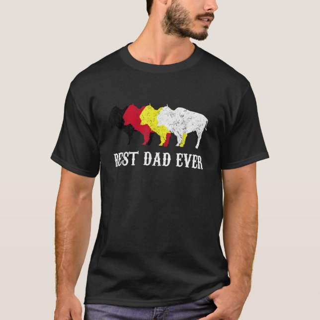 Best Dad Ever Native American Indian Tribe Pride F T-Shirt (Front)