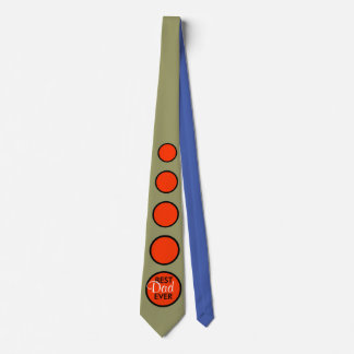 Best Dad Ever Neck Tie