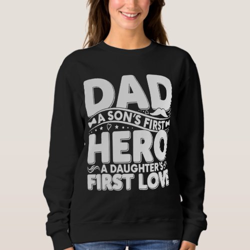 Best Dad Ever Parent Fathersday  Mens Dad  3 Sweatshirt