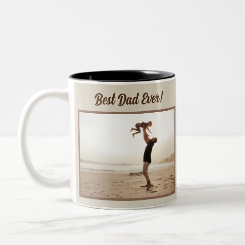 Best Dad Ever Perfect for Fathers Day Two_Tone Coffee Mug