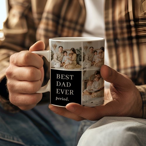 Best Dad Ever Period Elegant Modern 9 Photo Coffee Mug