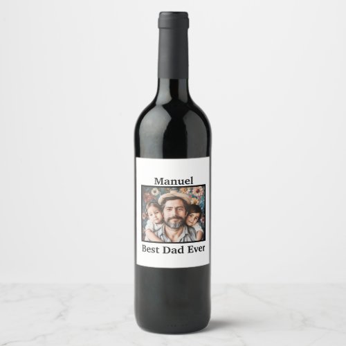 Best Dad Ever Personalize Wine Label