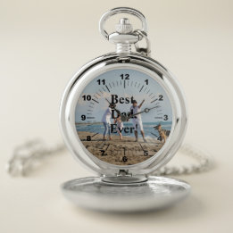 Best Dad Ever! Personalize With Photo Pocket Watch