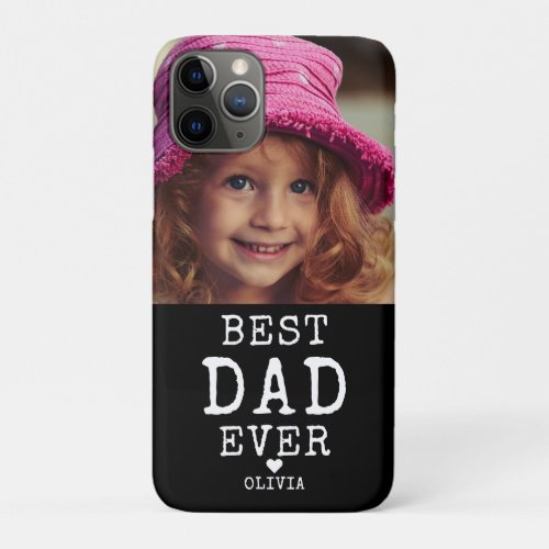 Best Dad Ever Personalized Photo iPhone 11 Pro Case