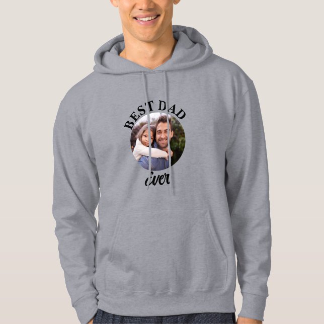 Best Dad Ever Personalized Photo Template Hoodie (Front)