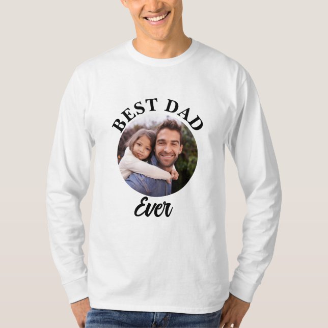 Best Dad Ever Personalized Photo Template T-Shirt (Front)
