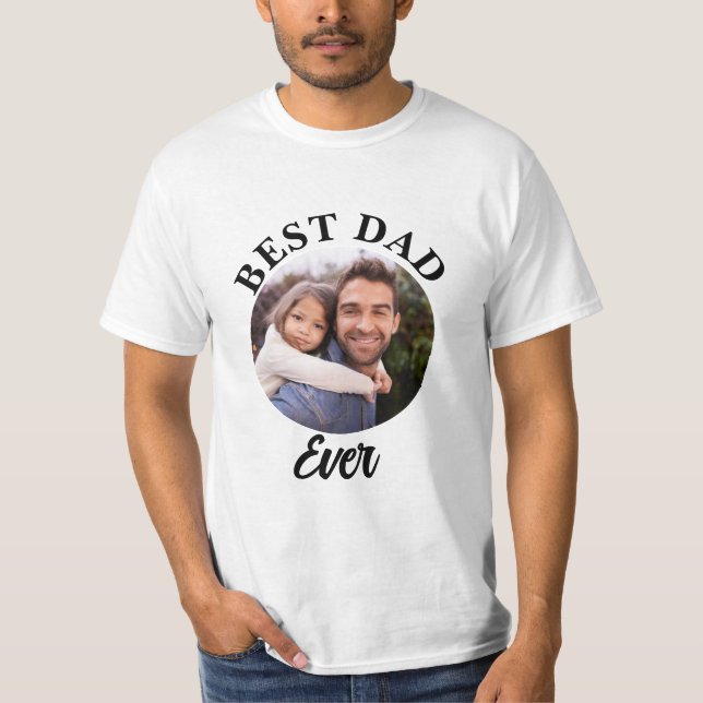 Best Dad Ever Personalized Photo Template T-Shirt (Front)