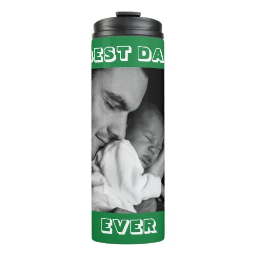 Best Dad Ever  Personalized Photo  Thermal Tumbler