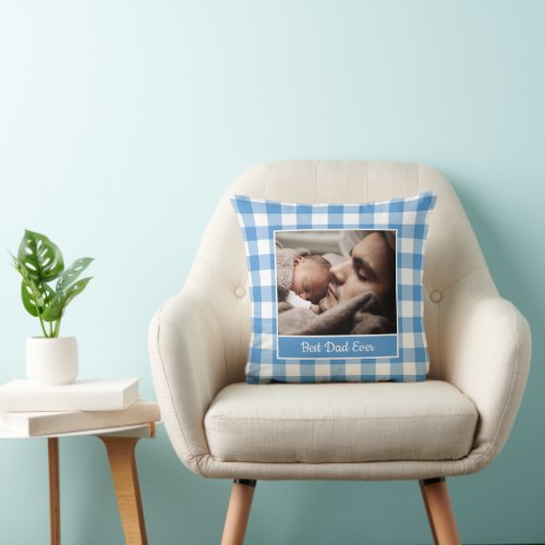 Best Dad Ever Photo Baby Blue White Gingham Border Throw Pillow