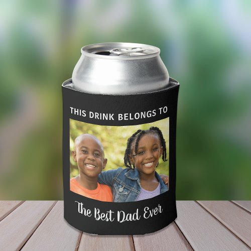 Best Dad Ever Photo Black Can Cooler