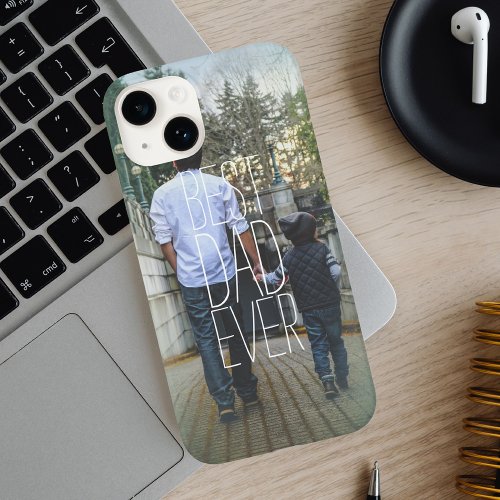 Best Dad Ever Photo Case_Mate iPhone 14 Case