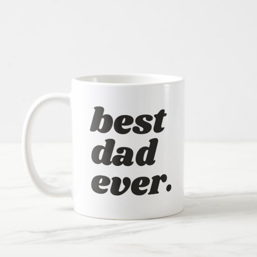 Best Dad Ever Photo Coffee Mug